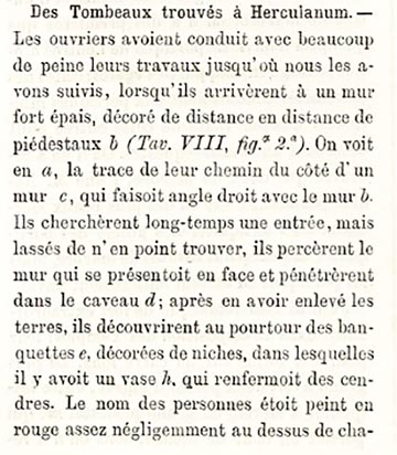 Des Tombeaux trouvés à Herculanum. 
1750 description in French by Bellicard published by Ruggiero.
See Ruggiero, M. (1885). Storia degli scavi di Ercolano ricomposta su’ documenti superstiti, (p.526).
