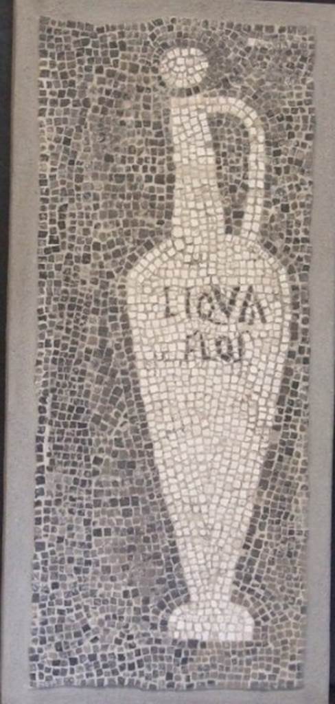 VII.16.15 Pompeii.  Room 2, atrium from corner of Impluvium. 
Mosaic showing Garum amphora with inscription 
LIQUA(men) FLOS 
SAP inventory number 15188.
See Aoyagi M. and Pappalardo U., 2006. Pompei (Regiones VI-VII) Insula Occidentalis. Napoli: Valtrend. (P. 511).