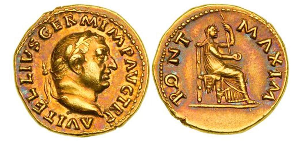 Villa della Pisanella, Boscoreale. Gold aureus of Vitellius from AD 69. On the front is the laureate head of Vespasian facing right and the inscription AVITELLIVS GERM IMP AVGV TRP. On the reverse is the inscription PONT MAXIM with a seated Vesta facing right, holding patera and sceptre.
See https://www.flickr.com/photos/antiquitiesproject/4794045405/
