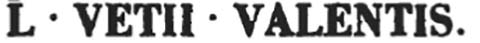 VIII.7.16 Pompeii. 
The above inscription was found near to the last inscription, transcribed in Report of 23rd July, whose letters were pal 1 ¾ high, and written in black. Other than the noted inscriptions, the walls are covered with many others, but all are erased or unreadable.
See Fiorelli G., 1860. Pompeianarum antiquitatum historia, Vol. 1: 1748 - 1818, Naples, (p.222, dated 6th August 1768).
