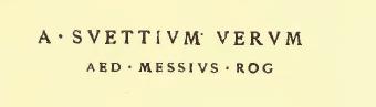 A(ulum) Suettium Verum / aed(ilem) Messius rog(at) [CIL IV 7541]