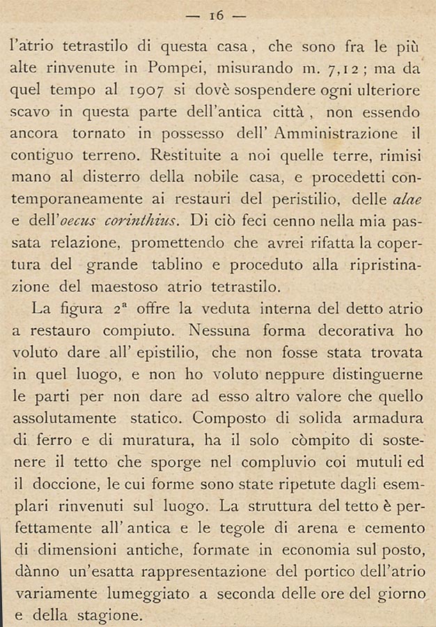 V.2.i Pompeii. Description of excavation by Sogliano.
See Sogliano, A., 1909. Dei lavori eseguiti in Pompei dal i Luglio 1908 a tutto Giugno 1909. Napoli: d’Auria, p. 16.
