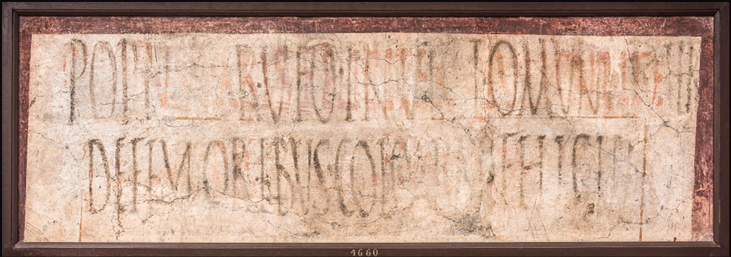 VIII.7.16 Pompeii. Inscription found under CIL IV 1184 and CIL IV 1092.
The Epigraphik-Datenbank Clauss/Slaby (See www.manfredclauss.de) records
Popidio Rufo invicto munera(rio) ter
defensoribus colo(no)rum feliciter   [CIL IV 1094]
 “To Popidius Rufus, unsurpassed organizer of gladiator games, to the protectors of the colonists, with well wishes”.
Now in Naples Archaeological Museum. Inventory number 4660.
