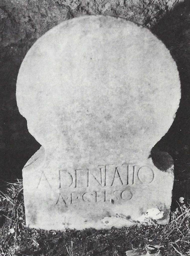 Pompeii Porta Nocera. Tomb 15ES. Marble columella of Aulo Dentatio A. L. Celso.
This has the inscription A(ulo) DENTATIO A(uli) L(iberto) CELSO.
See D’Ambrosio, A. and De Caro, S., 1983. Un Impegno per Pompei: Fotopiano e documentazione della Necropoli di Porta Nocera. Milano: Touring Club Italiano. (15ES).
